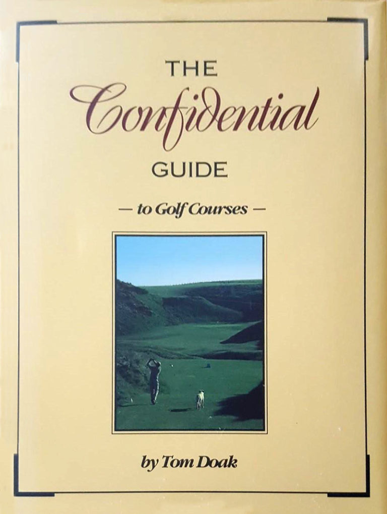 The Confidential Guide to Golf Courses Golf by Tom Doak Golf Books